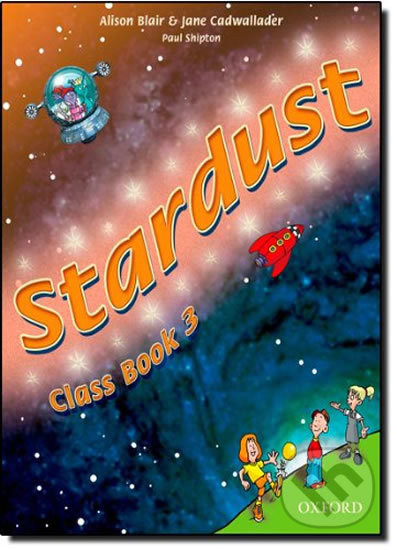 Stardust 3: Class Book - Jane Cadwallader, Alison Blair, Oxford University Press, 2005
