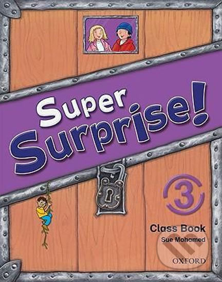 Super Surprise 3: Course Book - Sue Mohamed, Oxford University Press, 2010