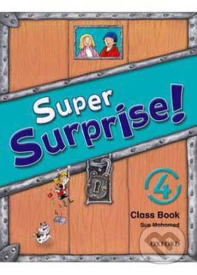 Super Surprise 4: Course Book - Sue Mohamed, Oxford University Press, 2010
