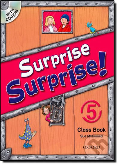 Surprise Surprise! 5: Class Book with CD-ROM - Sue Mohamed, Oxford University Press, 2009