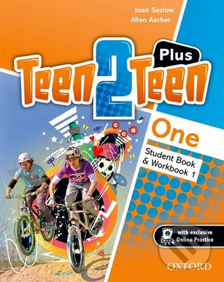 Teen2Teen 1: Plus Pack Student´s Book & Workbook with Online Practice - Allen Ascher, Joan Saslow, Oxford University Press, 2014