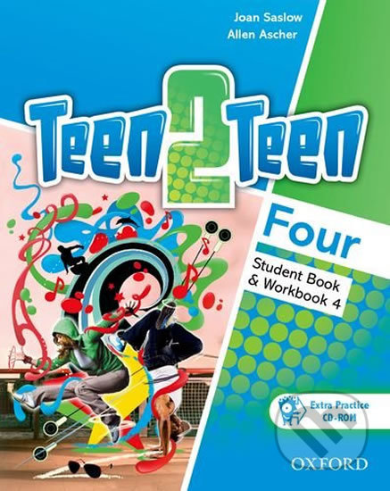 Teen2Teen 4: Student Book and Workbook with CD-ROM - Allen Ascher, Joan Saslow, Oxford University Press, 2014