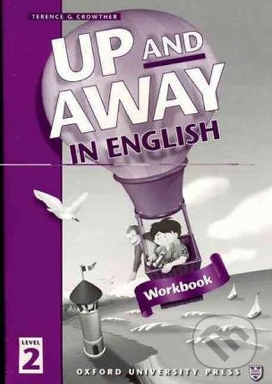 Up and Away in English 2: Workbook - Terence G. Crowther - kniha z kategorie 1. stupeň