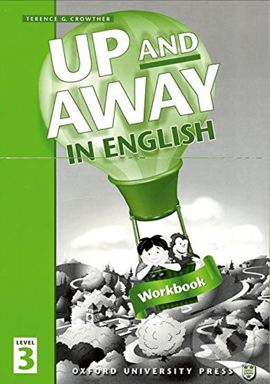 Up and Away in English 3: Workbook - Terence G. Crowther, Oxford University Press, 1998