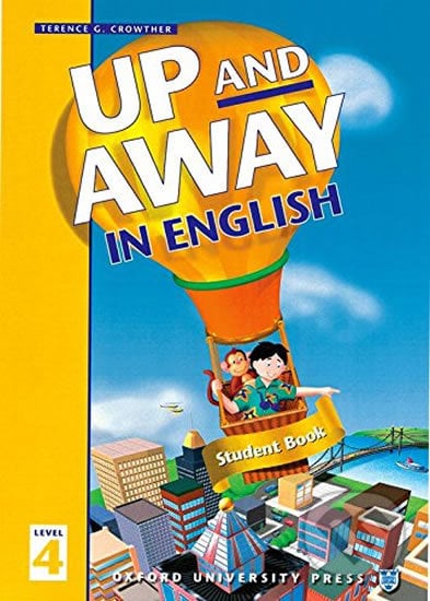 Up and Away in English 4: Student´s Book - Terence G. Crowther, Oxford University Press, 1998