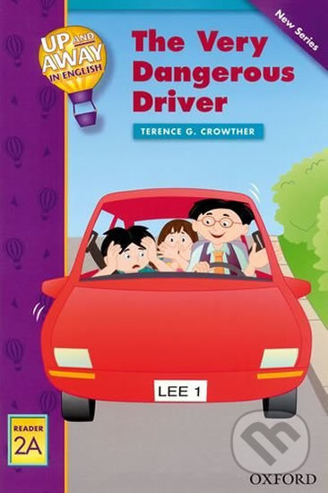 Up and Away Readers 2: The Very Dangerous Driver - Terence G. Crowther - kniha z kategorie 1. stupeň