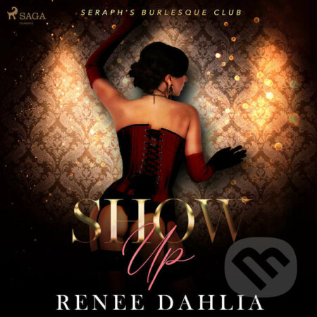 Audiokniha: Show Up (EN) (Renee Dahlia). Saga Egmont, 2021
