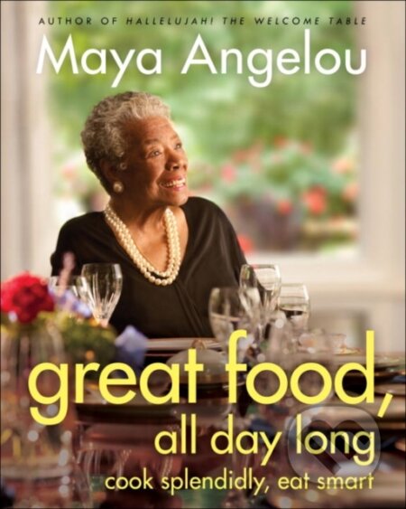 E-kniha: Great Food, All Day Long (Maya Angelou)
