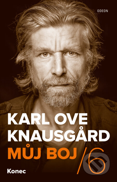 Můj boj 6: Konec - Karl Ove Knausgard, Odeon CZ, 2021