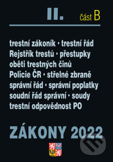 Zákony II. B / 2022 - Trestní právo, Trestní zákoník, Trestní řád - kniha z kategorie Trestní právo