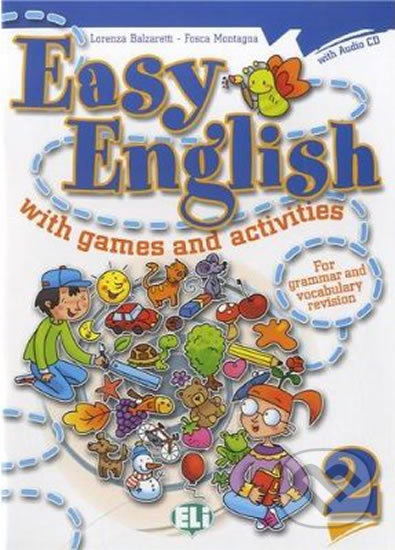 Easy English with Games and Activities 2 with Audio CD - Lorenza Balzaretti, Eli, 2009