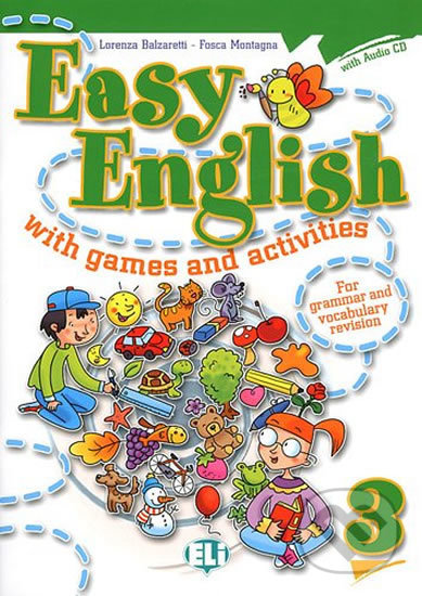 Easy English with Games and Activities 3 with Audio CD - Lorenza Balzaretti, Eli, 2009