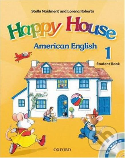 American Happy House 1: Student Book - Stella Maidment, Oxford University Press, 2007