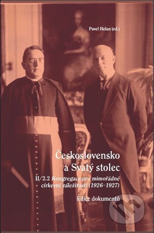 Československo a Svatý stolec. II/2.2 - Pavel Helan, Masarykův ústav AV ČR, 2022
