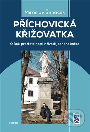 Příchovická křižovatka - Miroslav Šimáček, Triton, 2022
