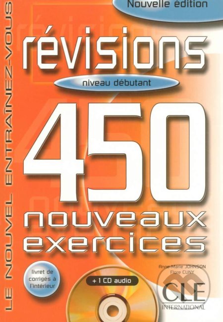 Révisions 450 exercices - Marie-Anne Johnson, Cle International, 2004
