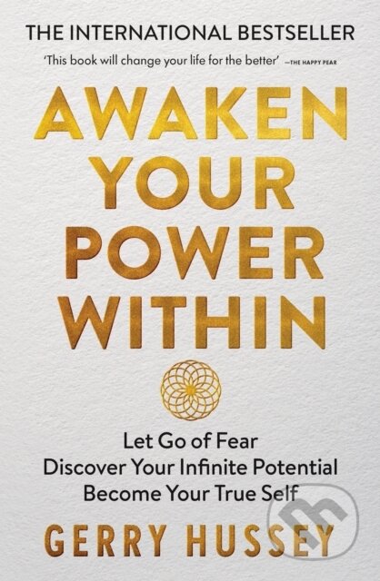 Awaken Your Power Within - Gerry Hussey, Octopus Publishing Group, 2021