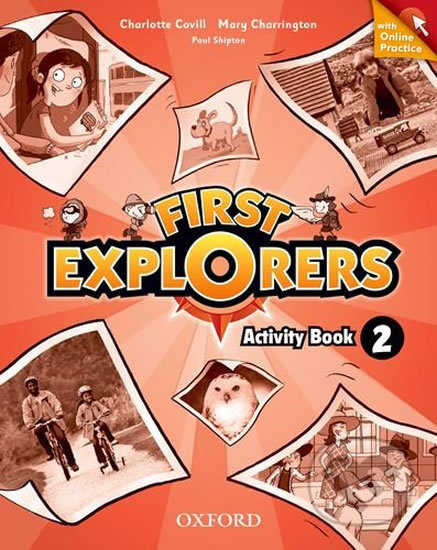 First Explorers 2: Activity Book with Online Practice - Charlotte Covill, Oxford University Press, 2014
