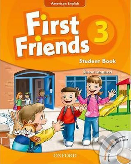 First Friends American Edition 3: Student´s Book with Audio CD - Susan Iannuzzi, Oxford University Press, 2011