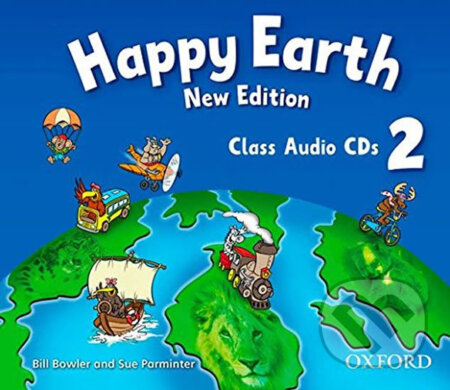 Happy Earth 2: Class Audio CDs /2/ (New Edition) - Sue Parminter, Bill Bowler, Oxford University Press, 2009