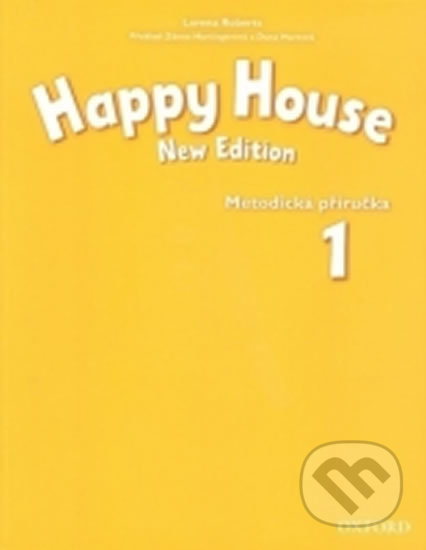 Happy House 1: Metodická Příručka (New Edition) - Lorena Roberts, Oxford University Press