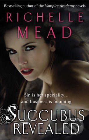 Succubus Revealed - Richelle Mead, Bantam Press, 2011