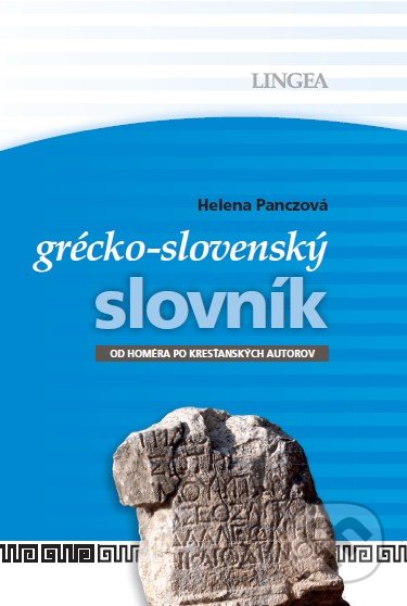 Grécko-slovenský slovník - Helena Panczová, Lingea, 2012