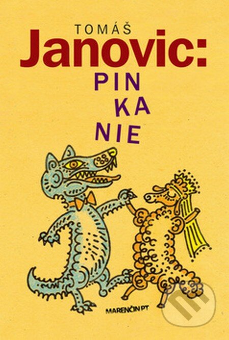 Pinkanie - Tomáš Janovic, Marenčin PT, 2012