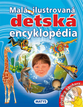 Malá ilustrovaná detská encyklopédia, Matys, 2012
