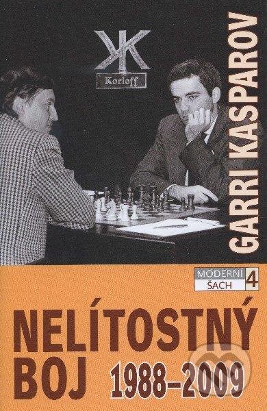 Nelítostný boj 1988 - 2009 - Garri Kasparov, ŠACHinfo, 2009