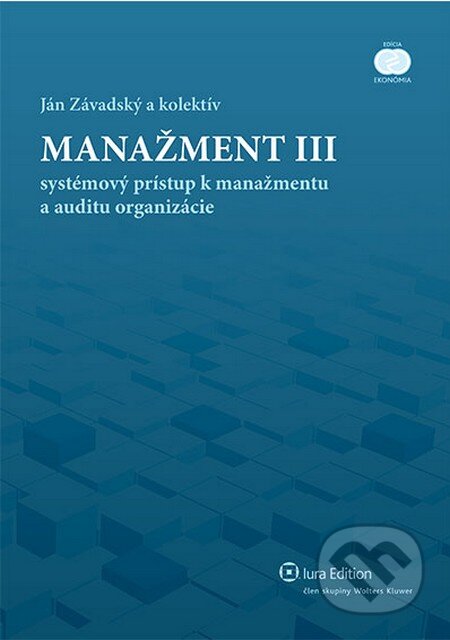 Manažment III - Ján Závadský a kolektív, Wolters Kluwer (Iura Edition), 2012