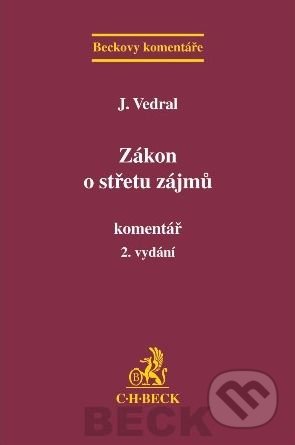 Zákon o střetu zájmů - Komentář - Josef Vedral, C. H. Beck, 2012