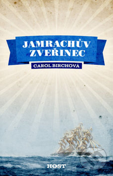 Jamrachův zvěřinec - Carol Birch, Host, 2012