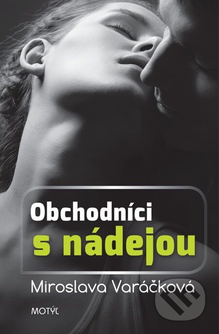E-kniha: Obchodníci s nádejou (Miroslava Varáčková). Motýľ, 2012