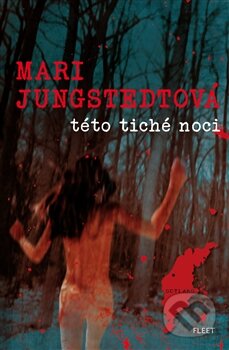 Této tiché noci - Mari Jungstedt, Kniha Zlín, 2012