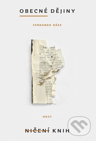 Obecné dějiny ničení knih - Fernando Báez, 2012