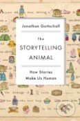 The Storytelling Animal - Jonathan Gottschall, Houghton Mifflin, 2012