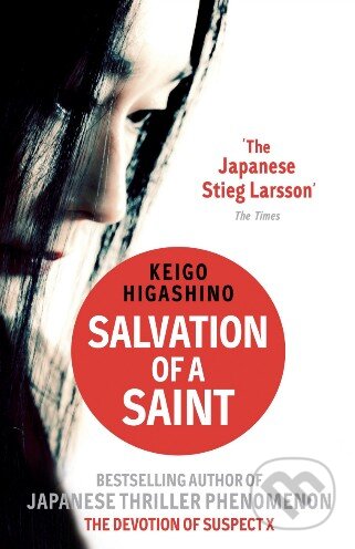 Salvation of a Saint - Keigo Higashino, Atom, Little Brown, 2012