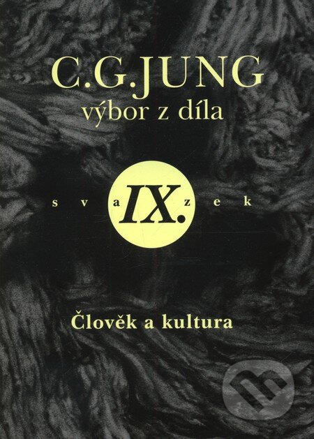 C.G. Jung - Výbor z díla IX. - Carl Gustav Jung, Emitos, 2012