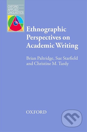 Ethnographic Perspectives on Academic Writing - Brian Paltridge, Oxford University Press, 2016