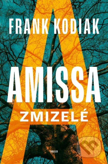 Amissa (Zmizelé) - Frank Kodiak - kniha z kategorie Thrillery