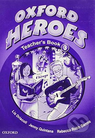 Oxford Heroes 3: Teacher´s Book - Rebecca Robb Benne, Oxford University Press, 2007