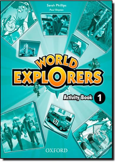 World Explorers 1: Activity Book - Sarah Phillips - kniha z kategorie 2. stupeň