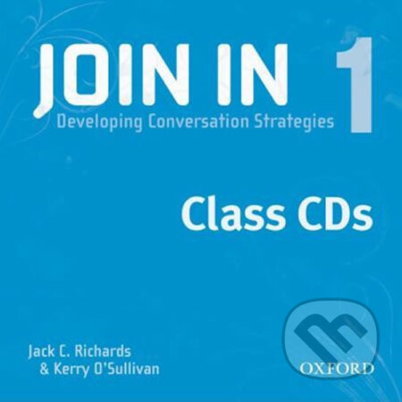 Join in 1: Class Audio CDs /2/ - Jack C. Richards, Oxford University Press, 2009