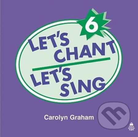 Let´s Chant, Let´s Sing 6: Audio CD - Caroline Graham, Oxford University Press, 1999