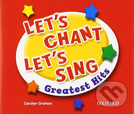 Let´s Chant, Let´s Sing Greatest Hits Audio CDs /3/ - Caroline Graham, Oxford University Press, 2014