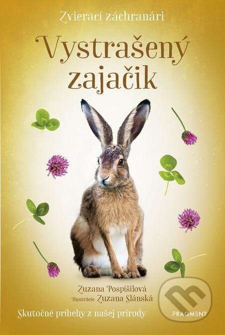 Zvierací záchranári: Vystrašený zajačik - Zuzana Pospíšilová, Zuzana Slánská (ilustrátor), Fragment, 2022