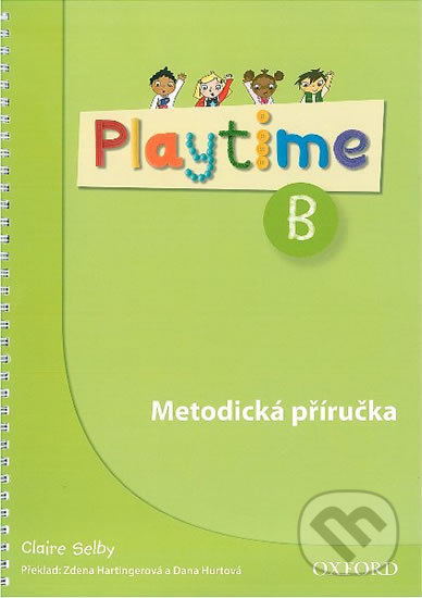 Playtime B: Metodická Příručka - Claire Selby, Oxford University Press, 2012