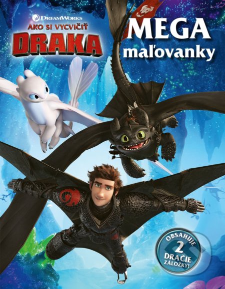 Ako si vycvičiť draka (Megamaľovanky) - kniha z kategorie Pro děti