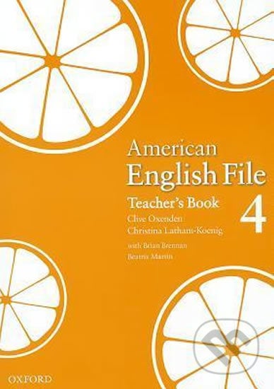 American English File 4: Teacher´s Book - Christina Latham-Koenig, Clive Oxenden, Oxford University Press, 2009